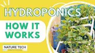 Nature Tech Hydroponics - How It Works