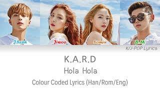 KARD (카드) - Hola Hola Colour Coded Lyrics (Han/Rom/Eng)