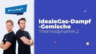 Ideale Gas Dampf Gemische - Einstieg [Thermodynamik] |StudyHelp