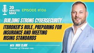 Building Strong Cybersecurity: ITBroker’s Role, Preparing for Insurance and Meeting Rising Standards