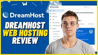 Dreamhost Review | Here's What You Need To Know About Dreamhost Web Hosting