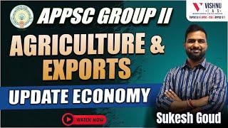 APPSC Group 2: Agriculture & Exports | Updated Economy | Vishnu IAS Academy #targeteconomy