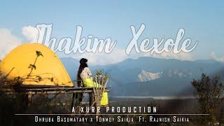 Thakim Xexole [Official M/V]-Tanmoy Saikia x Dhruba Basumatary | RiturajGogoi | Samiran Mohan