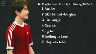 [Playlist Song For Dịch Dương Thiên Tỉ] ►Những ca khúc của Dịch Dương Thiên Tỉ từ 2014 - 2017