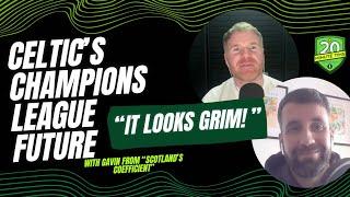 Celtic's Champions League Future w/ Scotland's Coefficient