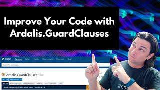 Improve Your Code with Ardalis GuardClauses