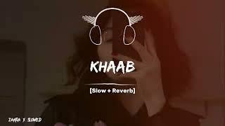 Khaab ( slowed+rewerb)  Akhil song