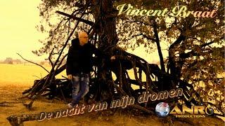 Vincent Braat   De nacht van m'n dromen