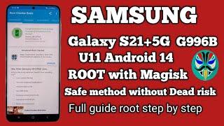 How to root Samsung s21+5g g996b u11 Android14  |How to Root the Samsung Galaxy S21/S21+/S21 Ultra