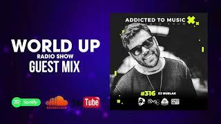 DJ Burlak - World Up Radio Show 316