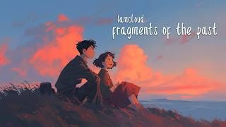 fragments of the past  A Dreamy Music Playlist Experience