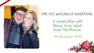 Time Out With Phillip Silverstone - A Conversation with Sheryl Crow (24 Dec 2015)