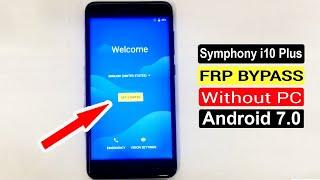 Symphony i10 Plus Frp Bypass Symphony i10 Frp Google Account Bypass Android 7.0 Frp (Without Pc)