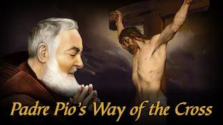 Stations of the Cross by St. Padre Pio | Traditional English Way of the Cross Extended (Full)