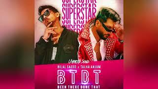 BTDT(Been There Done That) - Bilal Saeed, Talha Anjum (Full Audio)#punjabisong