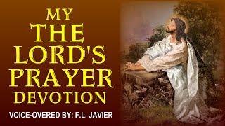 MY 'THE LORDS PRAYER' DEVOTION - VERY POWERFUL PRAYER