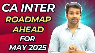 CA Inter May 2025 (ROADMAP AHEAD) | Single group or Both groups ? Paper pattern & Passing strategy