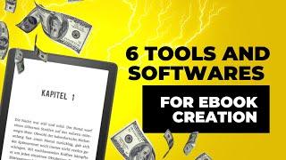 6 TOOLS AND SOFTWARES FOR EBOOK CREATION