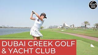 Golf course review: What to expect at Dubai Creek Golf & Yacht Club