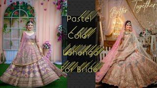 Trending Gorgeous Pastel Color Bridal Lehenga || Embroidered New Pastel Shades Wedding Lehenga Look