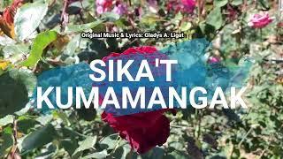 Sikat kumamangak | Original Music & Lyrics by Gladys Anictor Ligat