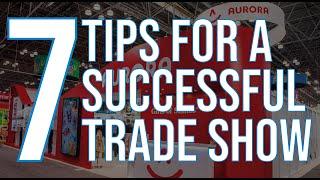 7 Essential Tips for a Successful Trade Show