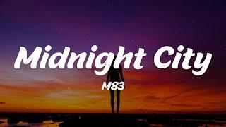 M83 - Midnight City (Lyrics)