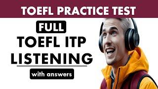Full TOEFL ITP Listening Practice Test with Answers | TOEFL Exam Prep English Listening MCQ  TOEFL
