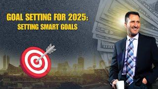 2025 Goal Setting for Real Estate Agents | Discover Your WHY | Essential Strategies & Tips