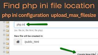 Find php ini file location & php ini upload_max_filesize , php ini configuration , php ini not found