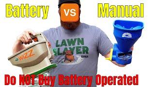 Broadcast spreader, Battery VS Manual, Which is better?