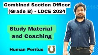 Study Material and Coaching - Combined Section Officers' Grade B - LDCE 2024-25