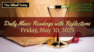 Today's Catholic Mass Readings & Gospel Reflection - Friday, May 30, 2025