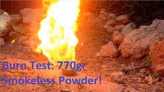 Burn Test: 770grains of Smokeless Powder!