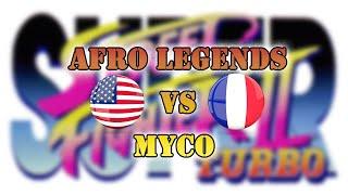 SUPER STREET FIGHTER 2 TURBO ● AFRO LEGENDS (USA) VS MYCO (FRA)