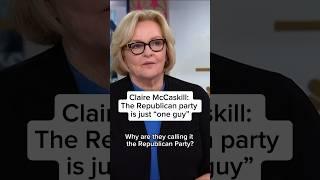 Claire McCaskill: The Republican Party is just 'one day'