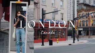 There's a London in Canada? Strolling Through Downtown London Before Summer Ends 