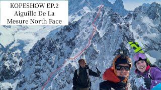 KOPESHOW EP.2 - AIGUILLE DE LA MESURE NORTH FACE