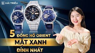 Top 5 đồng hồ Orient mặt xanh "bao đẹp", "bao bền" đáng mua nhất