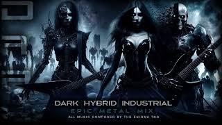 Dark Hybrid Industrial / Epic Metal Mix - The Enigma TNG