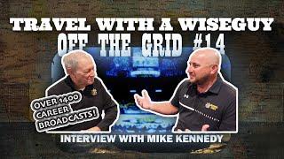 The Amazing Life of Play-by-Play Announcer Mike Kennedy ||| Off the Grid #14