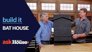 Bat House | Build It | Ask This Old House