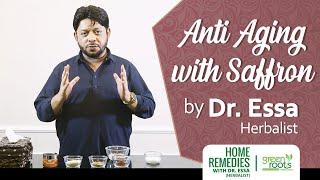 Anti Aging with saffron remedy by Dr Essa Herbalist | Green Roots | Home Remedy