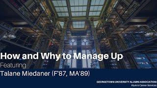 How and Why to Manage Up