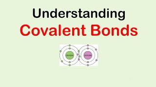 Understanding Covalent Bonds