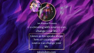 Co creating with source can change your life