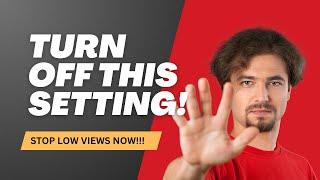 How to Get More Views and Subscribers on Youtube  TURN off this Setting NOW! YouTube Studio Hack