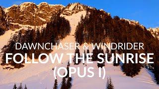 Dawnchaser & Windrider - Follow The Sunrise (Opus I) (Official Music Video)