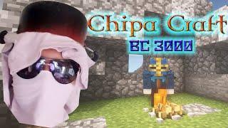 ကျောက်ခေတ်မှာ အသက်ရှင်မည် !! - ChipaCraftBC3000 #1