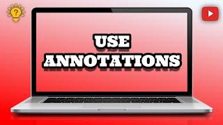 How To Use YouTube Annotations | Social Tech Insider